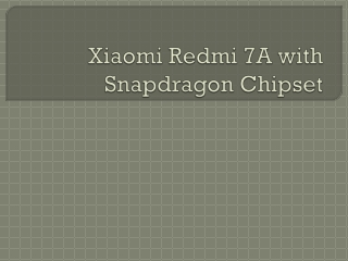 Xiaomi Redmi 7A with Snapdragon Chipset
