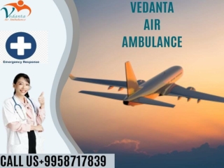 Use Vedanta Air Ambulance Service in Jodhpur with highly –qualified medical team