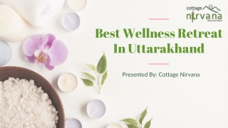 Cottage Nirvana is luxury and best wellness retreat in Uttarakhand