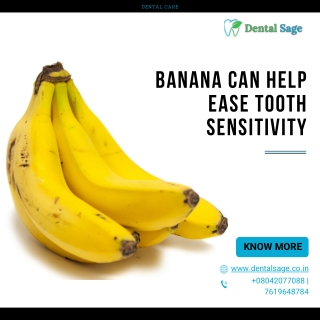 Banana can help ease tooth sensitivity |Dental Clinic in Yelahanka | Dental Sage