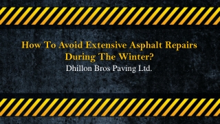 How To Avoid Extensive Asphalt Repairs During The Winter?