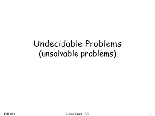 Undecidable Problems (unsolvable problems)