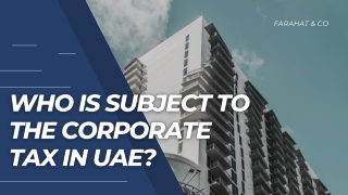 Who Is Subject to the Corporate Tax in UAE
