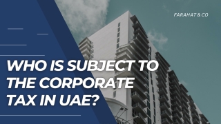 Who Is Subject to the Corporate Tax in UAE