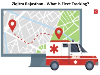 Ziqitza Rajasthan - What is Fleet Tracking