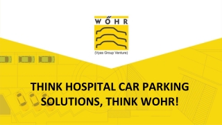 Think hospital car parking solutions, Think Wohr!