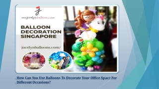 How Can You Use Balloons To Decorate Your Office Space For Different Occasions?