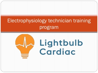 Electrophysiology technician training program