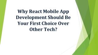 Why React Mobile App Development Should Be Your First Choice Over Other Tech_