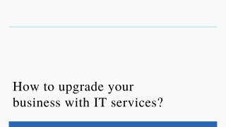 How to upgrade your business with IT services