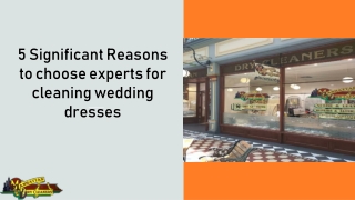 5 Significant Reasons to choose experts for cleaning wedding dresses