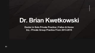 Dr. Brian Kwetkowski - An Ambitious Leader From Rhode Island