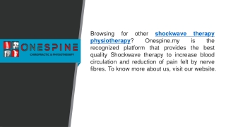 Shockwave Therapy Physiotherapy   Onespine.my