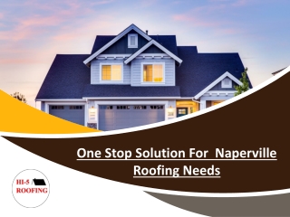 One Stop Solution For  Naperville Roofing Needs
