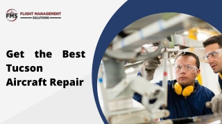 Get the Best Tucson Aircraft Repair