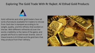 Exploring The Gold Trade With Rr Rajkot: Al Etihad Gold Products