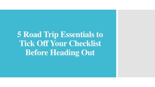 5 Road Trip Essentials to Tick Off Your Checklist Before Heading Out
