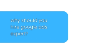 why should you hire google ads expert