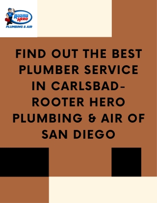 Find Out The Best Plumber Service in Carlsbad- Rooter Hero Plumbing & Air of San Diego