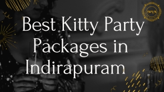 Best Kitty Party Packages in Indirapuram (2)