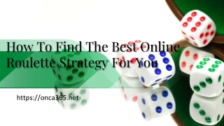 5.How To Find The Best Online Roulette Strategy For You