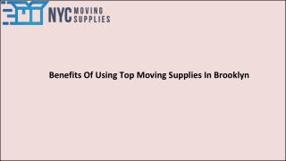 Benefits Of Using Top Moving Supplies In Brooklyn