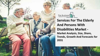 Services For The Elderly And Persons With Disabilities Market