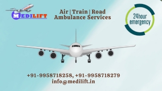 Use Medilift Air Ambulance in Patna and Chennai for Medical Transportation with Complete Comfort