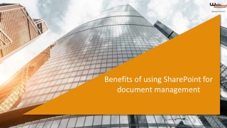Benefits of using SharePoint for document management