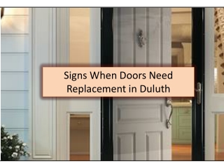 Signs When Doors Need Replacement in Duluth
