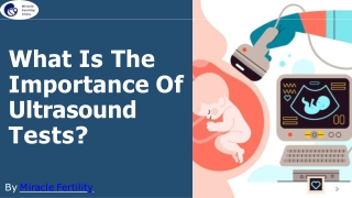 What Is The Importance Of Ultrasound Tests?