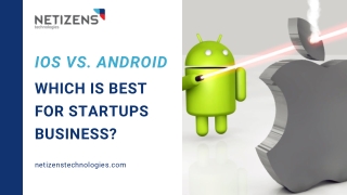 Android And iOS: Which Is Better For Startup Business?