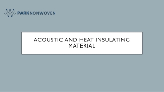 Acoustic And Heat Insulating Material Manufacturer - Park Non Woven