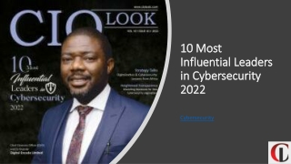 10 Most Influential Leaders in Cybersecurity 2022