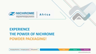 EXPERIENCE THE POWER OF NICHROME POWDER PACKAGING!