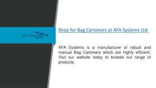 Shop for Bag Cartoners at AFA Systems Ltd.