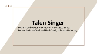 Talen Singer - A Very Hardworking Individual