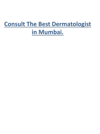 Consult The Best Dermatologist in Mumbai.