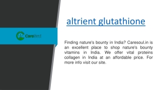 altrient glutathione  Caresoul.in