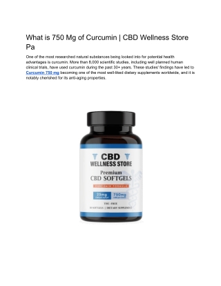 What is 750 Mg of Curcumin _ CBD Wellness Store Pa