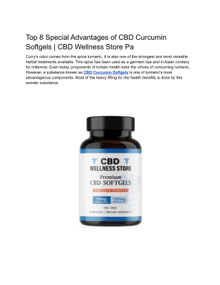 Top 8 Special Advantages of CBD Curcumin Softgels _ CBD Wellness Store Pa