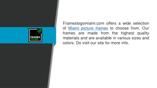 Miami Picture Frames  Framestogomiami.com