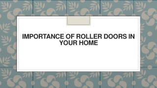 Importance of Roller Doors in your Home