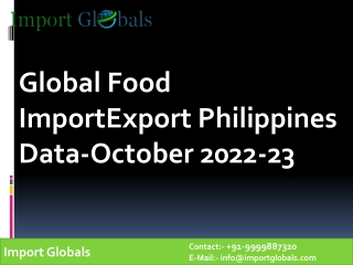 Global Food ImportExport Philippines Data-October 2022-23