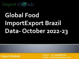 Global Food ImportExport Brazil Data- October 2022-23