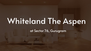 Whiteland The Aspen At Sector 76 Gurugram - Brochure