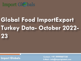 Global Food ImportExport Turkey Data- October 2022-23