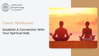 Tantric Meditation: Establish A Connection with Your Spiritual Side