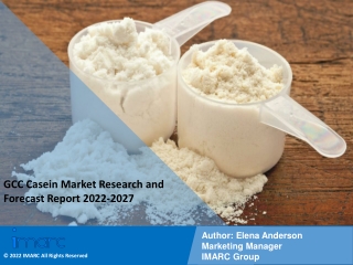 GCC Casein Market Research and Forecast Report 2022-2027