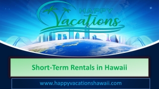 Short-Term Rentals in Hawaii - www.happyvacationshawaii.com